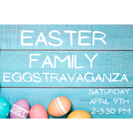 Easter Family Eggstravaganza